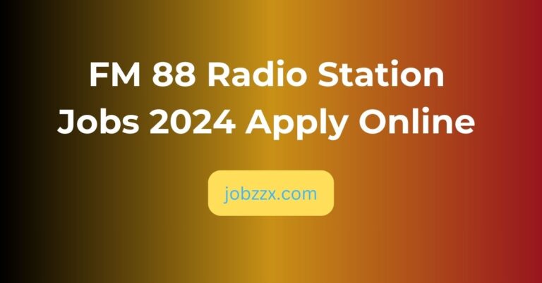 FM 88 Radio Station Jobs 2024 Apply Online