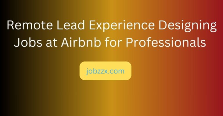 Remote Lead Experience Designing Jobs at Airbnb for Professionals 