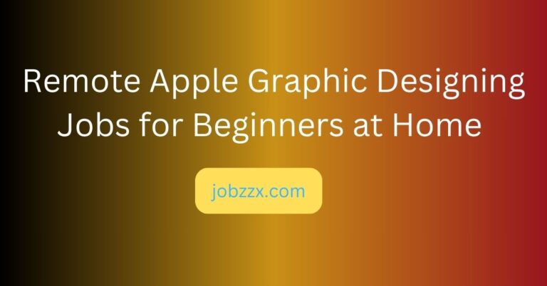 Remote Apple Graphic Designing Jobs for Beginners at Home