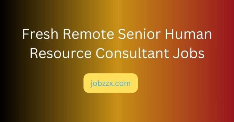 Fresh Remote Senior Human Resource Consultant Jobs